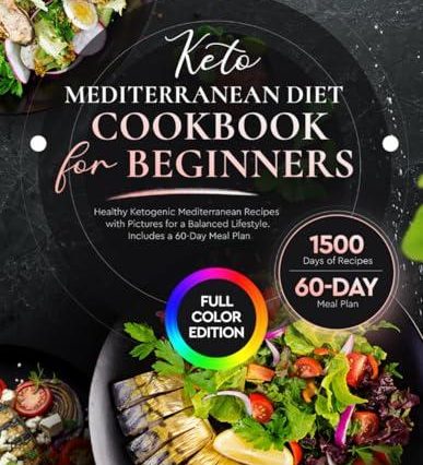 Exploring the Keto Mediterranean Diet: Our Review of a New Cookbook